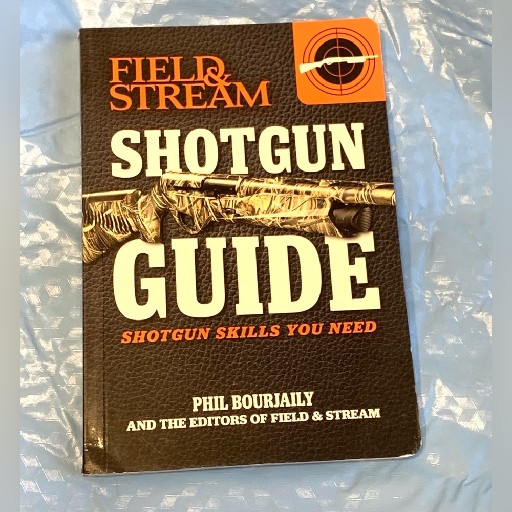 Shotgun Guide Book (Field & Stream) Paperback Skills You Need Phil Bourjaily